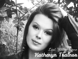 Katheryn Trainor  Lost Your Gone