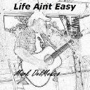 Life Ain`t Easy